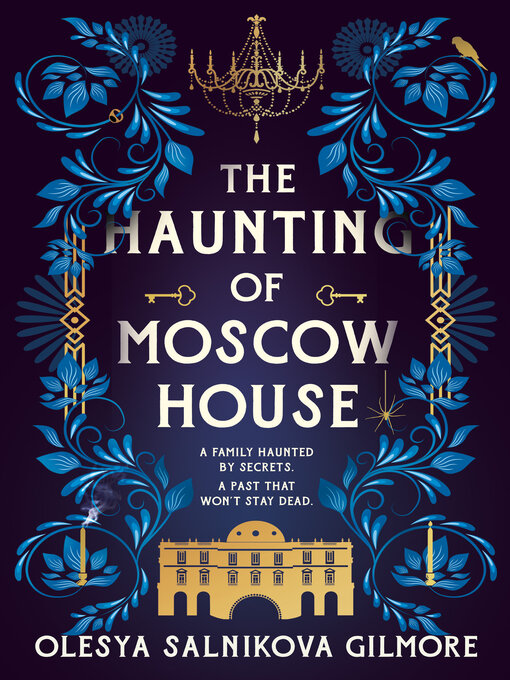 Title details for The Haunting of Moscow House by Olesya Salnikova Gilmore - Wait list